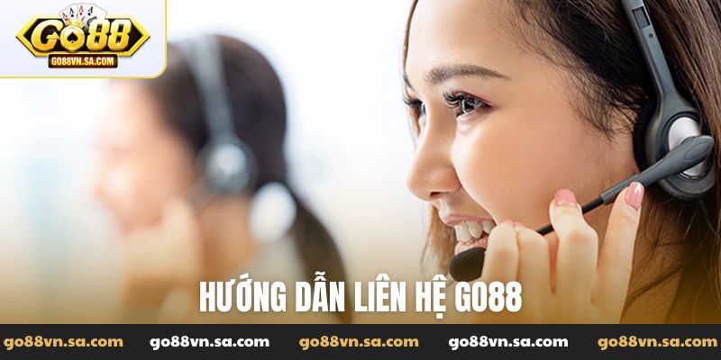 Hướng dẫn liên hệ Go88 và những lưu ý cần ghi nhớ