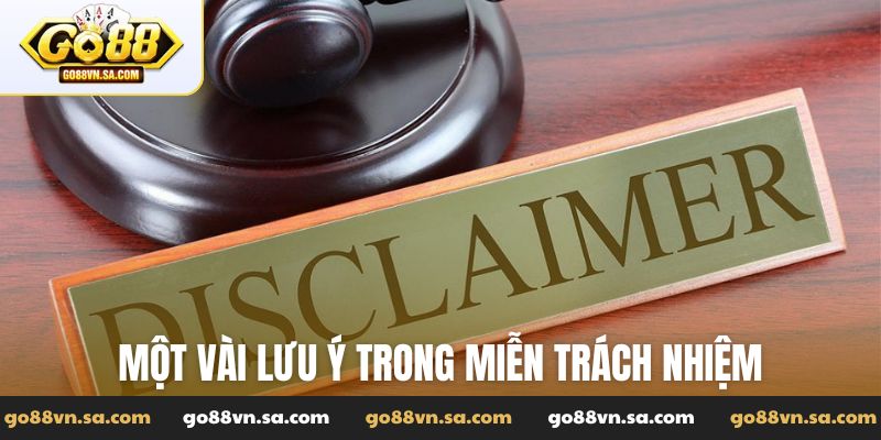 Một vài lưu ý trong miễn trách nhiệm của cổng game Go88