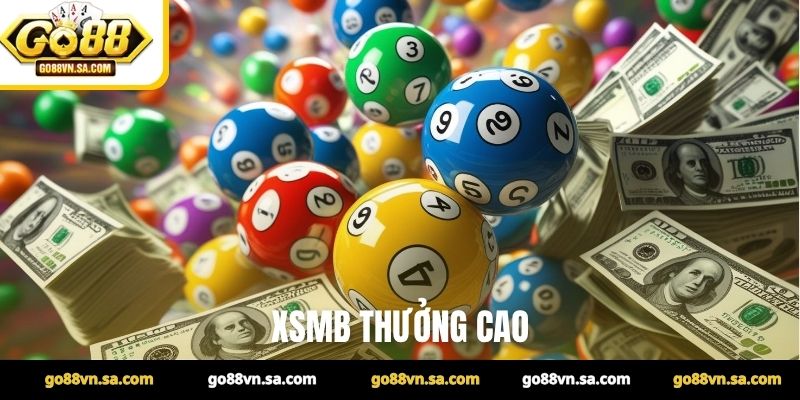 XSMB thưởng cao